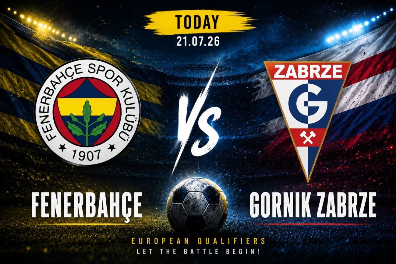Fenerbahce vs Gornik Zabrze Predictions for 21.07.2026