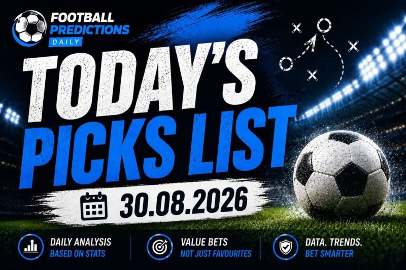 Today’s Picks List – 30.08.2026